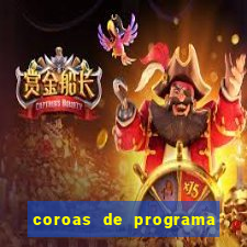 coroas de programa porto alegre